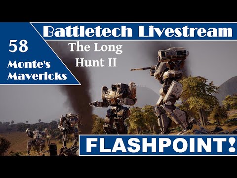 BattleTech Flashpoint | Part 58 The Long Hunt II | Monte's Mavericks