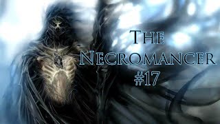 I am Become Death: Skyrim The Necromancer #17