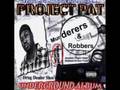 Project Pat - Murderers & Robbers (Feat. Lord Infamous & DJ Paul )