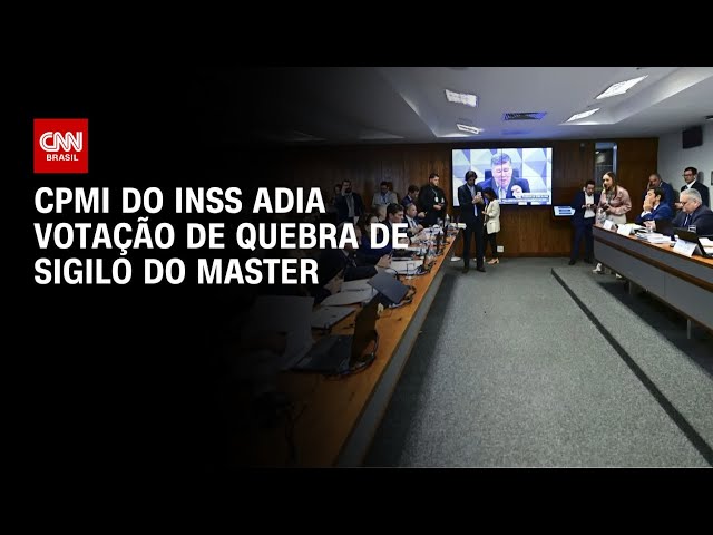 CPMI do INSS decide adiar votação da quebra de sigilo do Banco Master | CNN 360°
