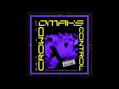 OMAKS - Crowd Control