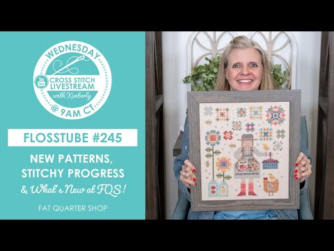 LIVE: Sew Much Stitching! Kimberly & FQS Staff Stitching Progress and New Patterns! - FlossTube #245