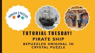 Pirate Ship 3D Crystal Puzzle by Bepuzzled Tutorial