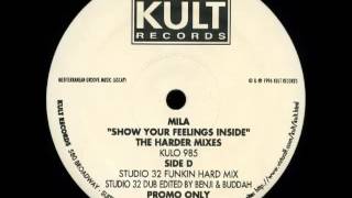 Mila - Show Your Feelings Inside (The Harder Mixes)
