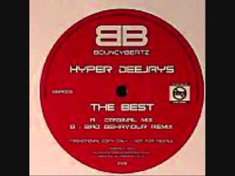 Hyper Deejays - The Best (Bad Behaviour Remix)