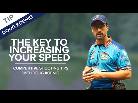 The Key to Increasing Your Speed | Competitive Shooting Tips with Doug Koenig