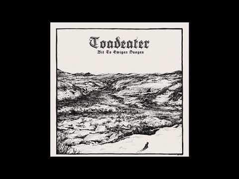Toadeater - Bit to Ewigen Daogen (Full Album)