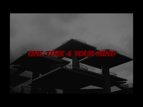 Video thumbnail for One time 4 your MIND