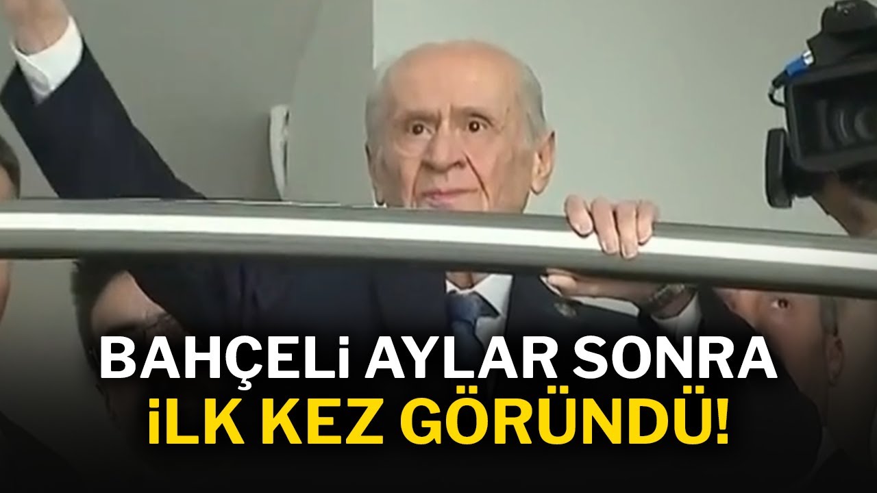 Devlet Bahçeli’den Aylar Sonra İlk Görüntü