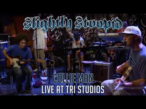 Collie Man - Slightly Stoopid (Live at Roberto's TRI Studios)