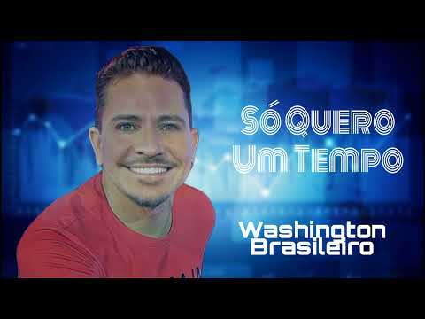 Washington Brasileiro 《Só Quero Um  Tempo》#soqueroumtempo #washingtonbrasileiro#washington #music
