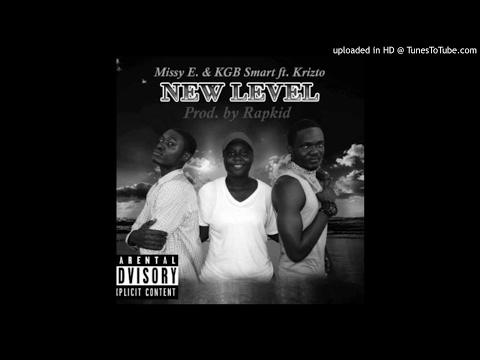 Missy E & KGB Smart Ft. Kristo - New Leve [Prod. RapKid] (NEW MUSIC 2017)