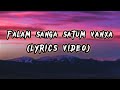 Falam Sanga Satum Vanxa - AINCHO PAINCHO new nepali movie song (LYRICS) Song [काले  केटाले]