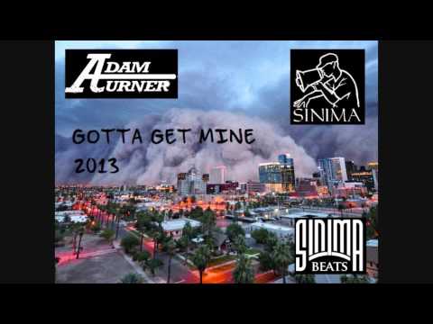 Adam Turner & SINIMA - Gotta Get Mine - Rap Hip Hop Song