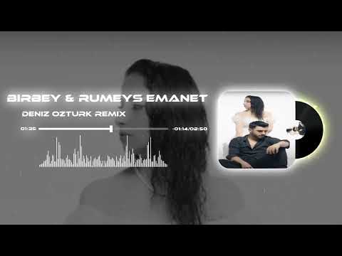 Birbey & Rumeys - Emanet ( Deniz Öztürk Remix )