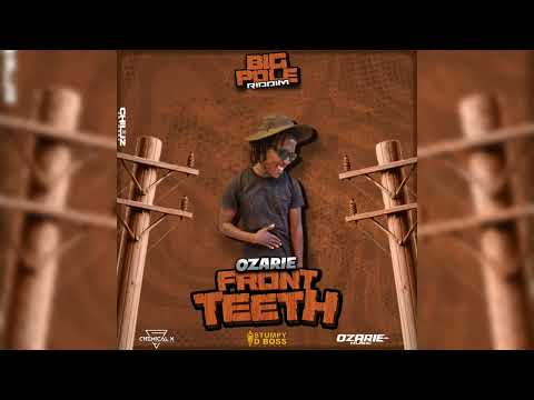 Ozarie - Front Teeth (vincy soca2024) Big Pole Riddim