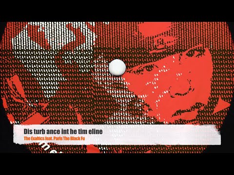 The Exaltics feat. Paris The Black Fu - Dis turb ance int he tim eline [Clone]