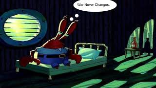 Mr Krabs has Vietnam flashbacks