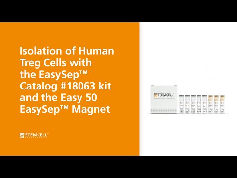 How to Isolate Human Regulatory T Cells (Tregs) Using the Easy 50 EasySep™ Magnet