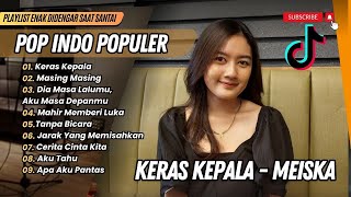 Download lagu Meiska (Live Session) -KERAS KEPALA | MASING MASING | MAHIR MEMBERI LUKA | LAGU POP TERPOPULER 2025 mp3