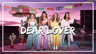 Little Mix - Dear Lover (Lyrics)