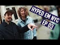 HYPED EM NYC - EP3 | SOHO COM LUCAS JAGGER