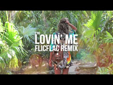 C-ro - Lovin`Me (FlicFlac Remix)