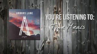 Arbors Lane - Time Heals (Official Lyric Video)