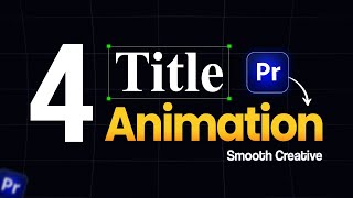 4 Clean Title Animations Every Premiere Pro Editor Needs