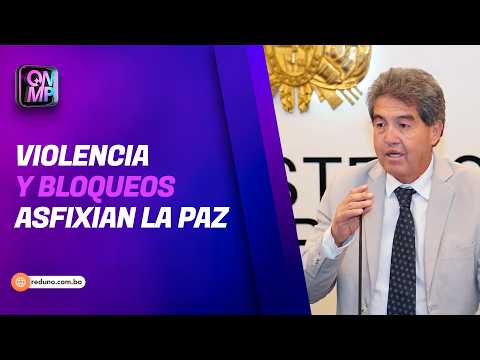LA PAZ VIVE JORNADAS DE TENSIÓN POR BLOQUEOS Y ENFRENTAMIENTOS
