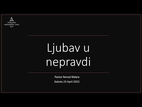 Pastor Nenad Đidara - Ljubav u nepravdi - Subota 23.04.2022
