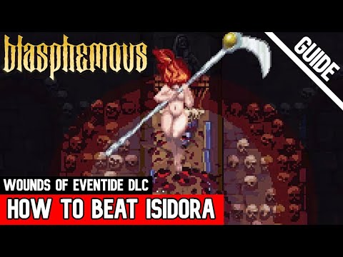 How to BEAT ISIDORA | Wounds of Eventide DLC (Blasphemous)