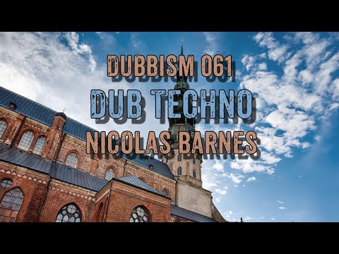 Dub Techno Session 2022 | DUBBISM 061 - Nicolas Barnes