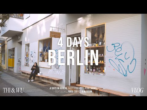 Living in Berlin vlog – 4-day-itinerary, Mitte, Kreuzberg, Friedrichshain, Museumsinsel