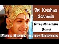 Sri Krishna Govinda Hare Murari Full Song With Lyrics