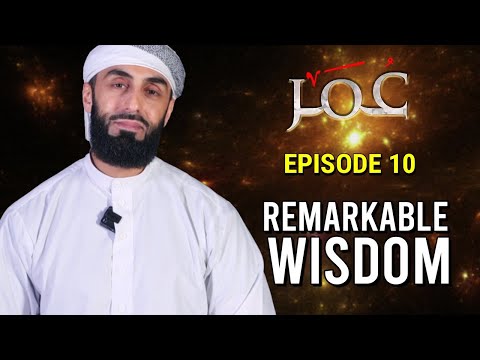 Episode 10: Remarkable Wisdom | 'Umar r.a | The Chosen Ten series with Ali Hammuda