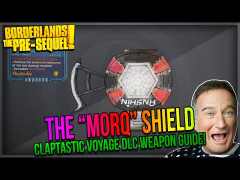 Borderlands The Pre-Sequel: How to get the "MORQ" Shield! (Claptastic Voyage DLC)