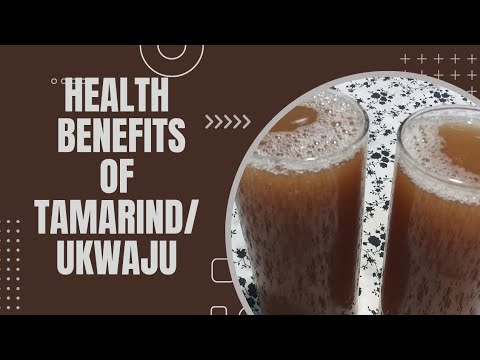 POWER OF TAMARIND,11 AMAZING HEALTH BENEFITS OF TAMARIND/UKWAJU &HOW TO MAKE TAMARIND JUICE.