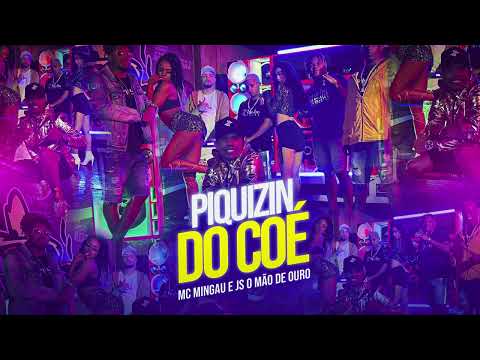 Piquizin do Coé - Mc Mingau prod. JS o Mão de Ouro (Áudio oficial)