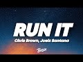 Chris Brown Run It Lyrics Ft Juelz Santana