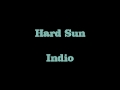 Big Hard Sun - Indio 