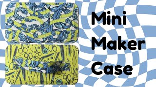 Mini Maker Case Part 1