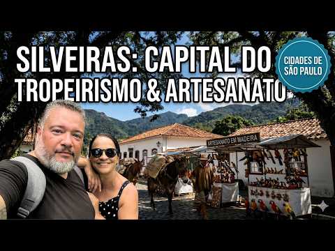 SILVEIRAS (SP) A Capital do Tropeirismo e do Artesanato no Vale Histórico! 🔵 CIDADES DE SÃO PAULO