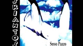 SKIANTOS Io Ti Amo da Matti (sesso & karnazza)  (unplugged version)