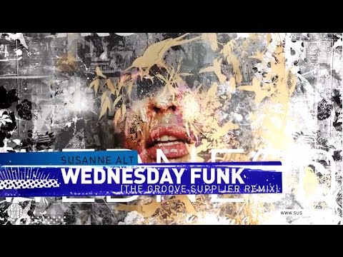 Susanne Alt - Wednesday Funk  feat. Fred Wesley (The Groove Supplier Remix)