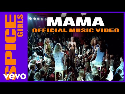 Spice Girls - Mama