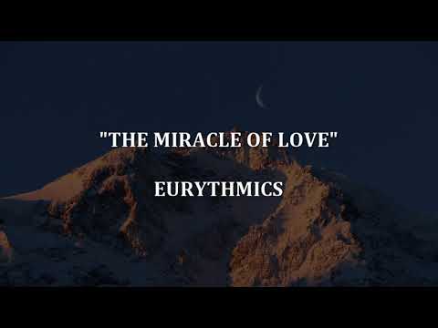 THE MIRACLE OF LOVE - Eurythmics | Lyrics