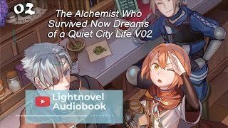 The Alchemist Who Survived Now Dreams of a Quiet City Life, Vol. 2