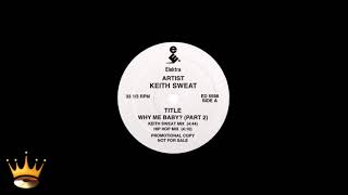 Keith Sweat Featuring L.L. Cool J - Why Me Baby? (Part 2) (Hip Hop Mix)