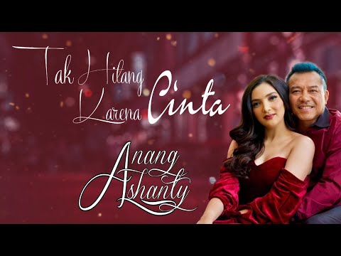 Anang Ashanty - Tak Hilang Karena Cinta Lirik Lagu Liryc @kupingKU
